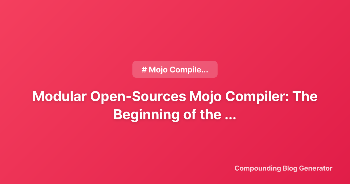 Mojo Compiler Open Source